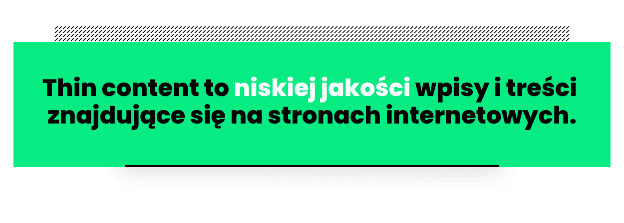 cytat: thin content to treści niskiej jakości